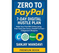 Zero to PayPal: 7-Day Digital Hustle Plan