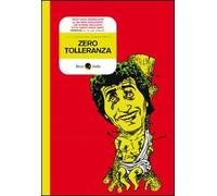 Zero tolleranza. Fumetti politicamente scorretti