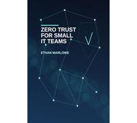 Zero Trust for Small IT Teams