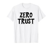 Zero Trust Funny Cybersecurity Maglietta