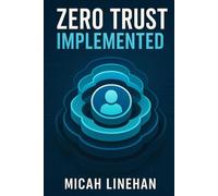 Zero Trust Implemented