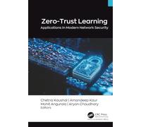 Zero-Trust Learning: Applications in Modern Network Security’