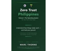 Zero Trust: Philippines: Volume 1: The Operating System