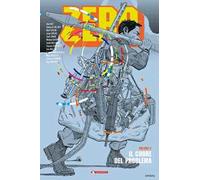 Zero. Vol. 2: cuore del problema, Il.