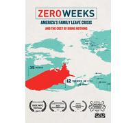 Zero Weeks (DVD) Ellen Bravo Neera Tanden Rosa DeLauro Tom Perez Ellen Bravo