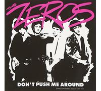 Zeros - Don T Push Me Around