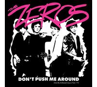 Zeros - Don'T Push Me Around