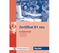 Zertifikat B1 neu: Schreiben - Sprechen / Schülerheft