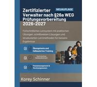 Zertifizierter Verwalter nach §26a WEG Prüfungsvorbereitung 2026-2027: Fortschrittliches Lernsystem mit praktischen Übungen, schrittweisen Lösungen ... Lernmethoden für bessere Ergebnisse