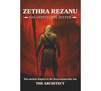 Zethra Rezanu: Das Versteckte System: Die zweite Fortsetzung der epischen Sci-Fi Saga von Widerstand, Erinnerung und kosmischer Macht