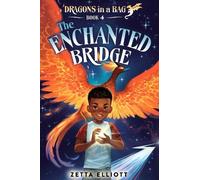 Zetta Elliott Enchanted Bridge (Copertina rigida) Dragons in a Bag