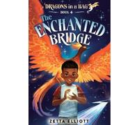 Zetta Elliott Enchanted Bridge (Copertina rigida) Dragons in a Bag