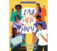 Zetta Elliott Say Her Name (Copertina rigida)
