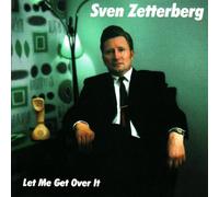 Zetterberg, Sven - Let Me Get Over It [Import]
