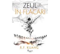 Zeul in flacari - R. F. Kuang