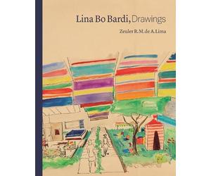 Zeuler Lima Lina Bo Bardi, Drawings (Copertina rigida)