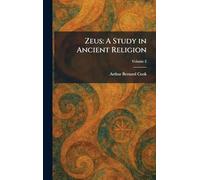 Zeus: A Study in Ancient Religion