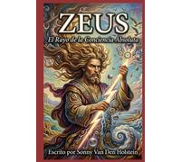 ZEUS: El Rayo de la Conciencia Absoluta