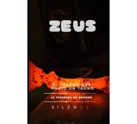 ZEUS: El Trueno que Forjó un Trono