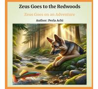 Zeus Goes to the Redwoods: Zeus Goes on an Adventure