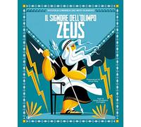 Zeus. Il signore dell'Olimpo. Piccola libreria dei miti classici
