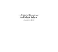Zeus Leonardo Ideology, Discourse, and School Reform (Copertina rigida)