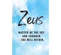 Zeus: Master of the Sky and Thunder - The Will Within