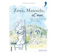 Zeus, Mausole, et moi: Une saison de fouille à Labraunda