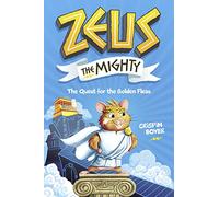 Zeus the Mighty: The Quest for the Golden Fleas (Book 1)