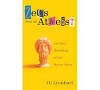 Zeus Was an Atheist