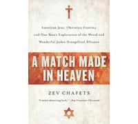Zev Chafets A Match Made in Heaven (Tascabile)