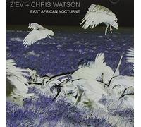 Z'Ev & Chris Watson - East African Nocturne