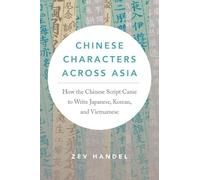 Zev Handel Chinese Characters across Asia (Tascabile)