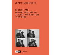 Zevi’s Architects. History and Counter-History of Italian Architecture 1944-2000