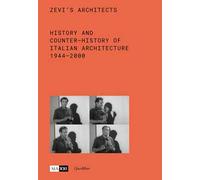 Zevi’s Architects. History and Counter-History of Italian Architecture 1944-2000
