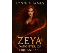 Zeya: Daughter of Fire and Ash