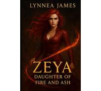 Zeya: Daughter of Fire and Ash