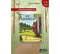 Zeynep Kalkavan Literaturprojekt zu "Der Grüffelo": 1.-2. Klasse (Li (Tascabile)