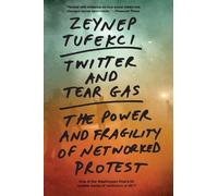 Zeynep Tufekci Twitter and Tear Gas (Tascabile)