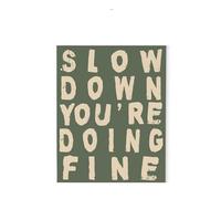 ZGPOSQKZSC Inspirational Retro Wall Art, Slow Down You're Doing Fine Poster, Motivational Positive Affirmations Home Decor(Unframed,16x24inch(40x60cm))