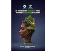 Zha Methodology for Sustainability Mindset - Zha Sustainability Practitioners Certifications: Scaling the Maturity of Sustainability Practitioners