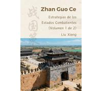 Zhan Guo Ce: Estrategias de los Estados Combatientes (Volumen 1 de 2)
