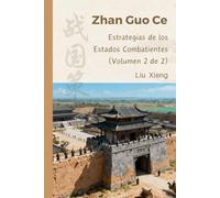 Zhan Guo Ce: Estrategias de los Estados Combatientes (Volumen 2 de 2)