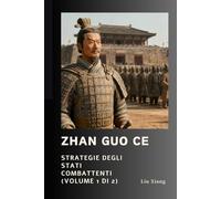Zhan Guo Ce: Strategie degli Stati Combattenti (Volume 1 di 2)