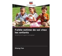 Zhang Fen Faible estime de soi chez les enfants (Tascabile)