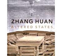 Zhang Huan. Altered States. Catalogo della mostra (New York, 6 settembre 2007-2