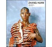 Zhang Huan. Ediz. inglese - Dziewior Yilmaz, Goldberg Roselee, Storr Robert