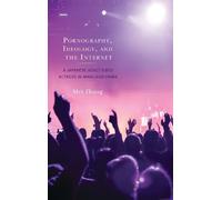 Zhang Mei Pornography, Ideology, and the Internet (Copertina rigida)