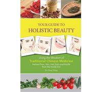 Zhang Yifang Your Guide to Holistic Beauty (Tascabile)