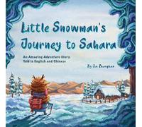 Zhanghan Jin Little Snowman's Journey to the Sahara (Copertina rigida)